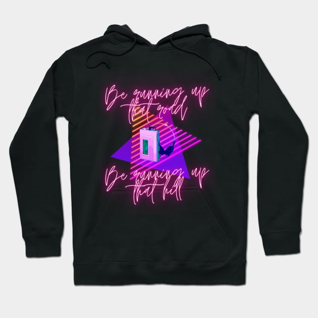 Be Running Up That Road Hoodie by Banana Latte Designs